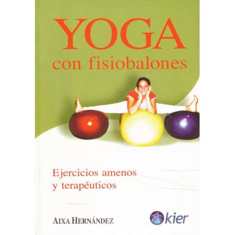 Yoga con fisiobalones. Ejercicios amenos y terapéuticos