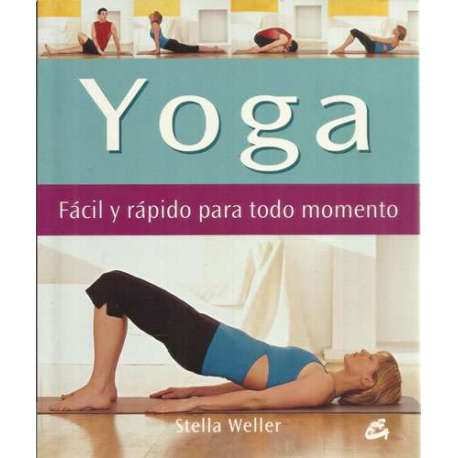 Yoga. Fácil y rápido para todo momento