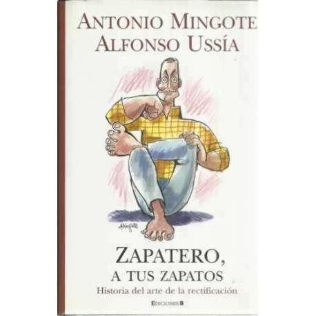Zapatero, a tus zapatos