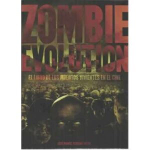 Zombie evolution. EL libro de los muertos vivientes en el cine
