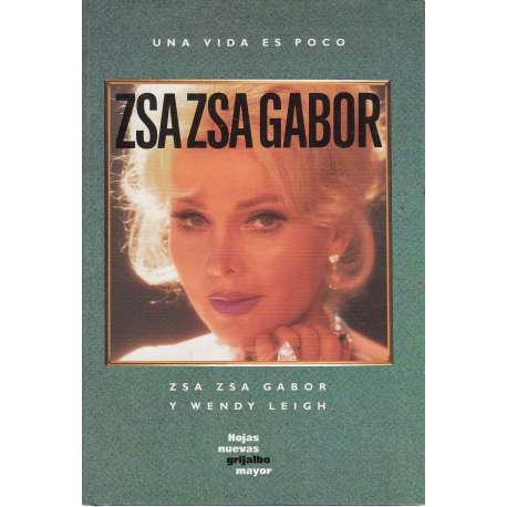 Zsa Zsa Gabor. Una vida es poco