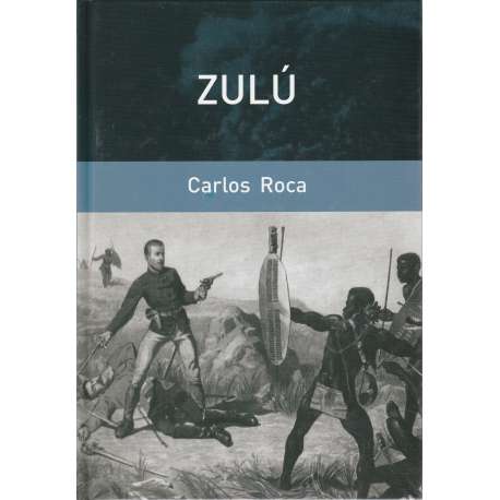 Zulú. La batalla de Isandlwana