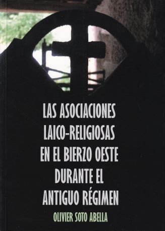 Las asociaciones laico-religiosas en el Bierzo Oeste durante el Antiguo Régimen