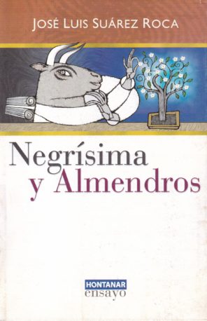 Negrísima y Almendros