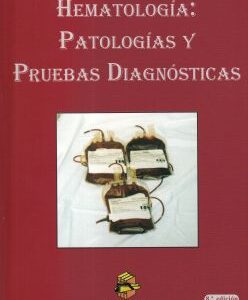 Hematología: Patologías y Pruebas Diagnósticas