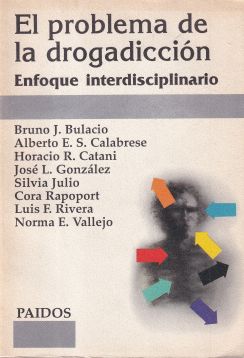 El problema de la drogadicción: enfoque interdisciplinario