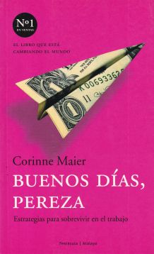 Buenos días, pereza. Estrategias para sobrevivir en el trabajo