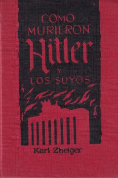 Cómo murieron Hitler y los suyos