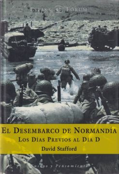 El desembarco de Normandía. Los días previos al Día D