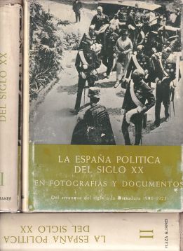La España política del siglo XX en fotografías y documentos. 4 Tomos