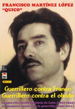 Guerrillero contra Franco. Guerrillero contra el olvido