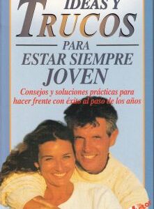 Ideas y trucos para estar siempre joven