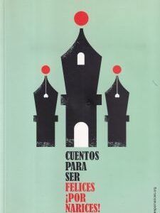Cuentos para ser felices ¡por narices!