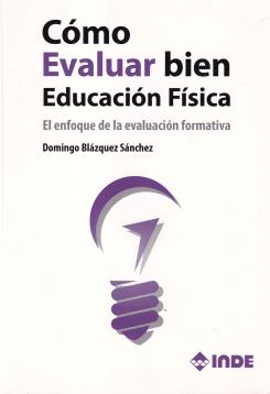 Cómo evaluar bien Educación Física. El enfoque de la evaluación formativa