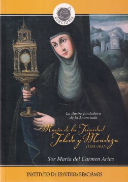 La ilustre fundadora de la Anunciada: María de la Trinidad Toledo y Mendoza
