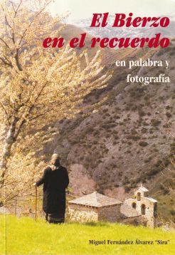 El Bierzo en el recuerdo en palabra y fotografía