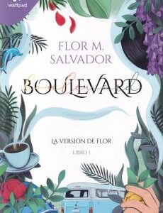 Boulevard. Libro I: La versión de Flor