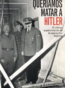 Queríamos matar a Hitler