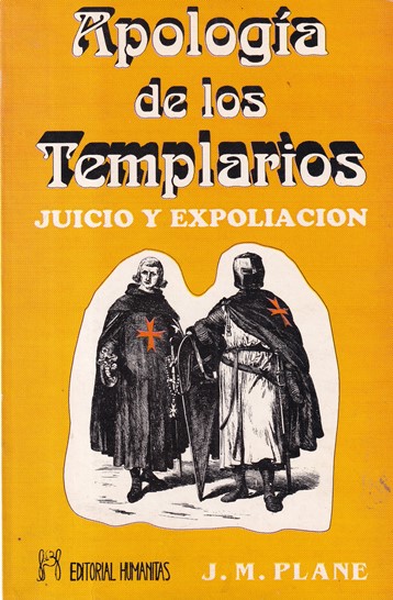 Apología de los Templarios. Juicio y expoliación