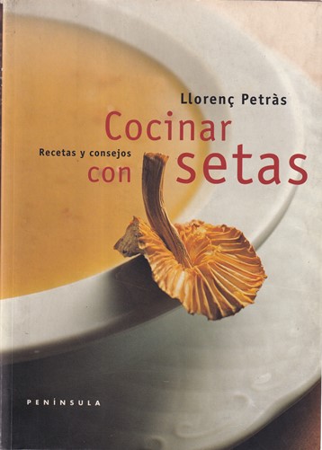 Cocinar con setas. Recetas y consejos