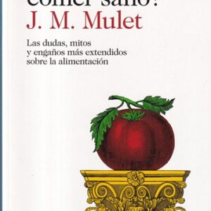 ¿Qué es comer sano?