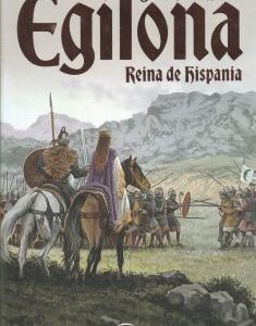 Egilona. Reina de Hispania