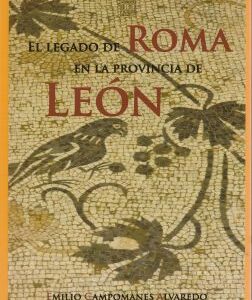 El legado de Roma en la Provincia de León