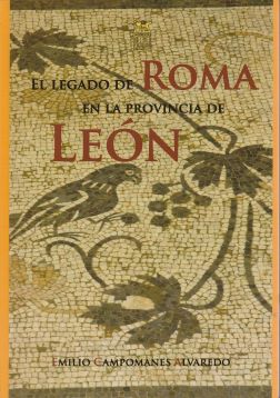 El legado de Roma en la Provincia de León