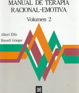 Manual de terapia racional-emotiva. Volumen 2