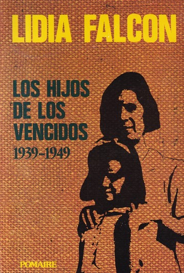 Los hijos de los vencidos. (1939-1949)