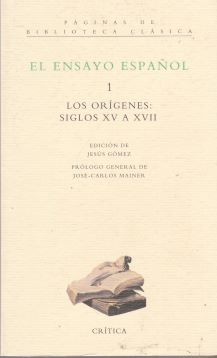 El ensayo español: 1. Los orígenes: Siglos XV a XVII