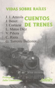 Vidas sobre raíles. Cuentos de trenes