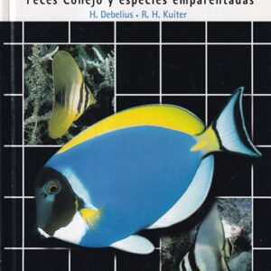 Peces Cirujano. Peces Conejo y especies emparentadas