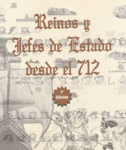 Reinos y Jefes de Estado desde el 712