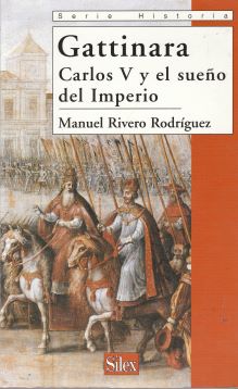 Gattinara. Carlos V y el sueño del Imperio