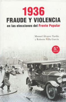 1936. Fraude y violencia en las elecciones del Frente Popular