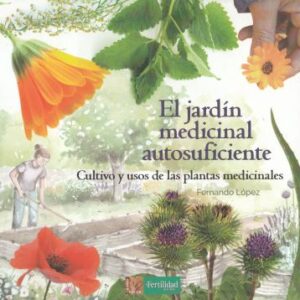 El jardín medicinal autosuficiente