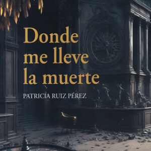 Donde me lleve la muerte