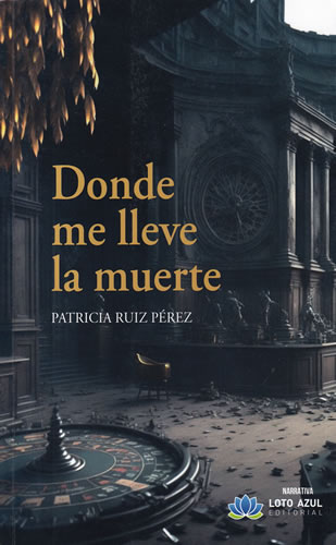 Donde me lleve la muerte