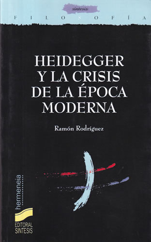 Heidegger y la crisis de la época moderna