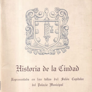 Historia de la ciudad representada en las tallas del Salón Capitular del Palacio Municipal