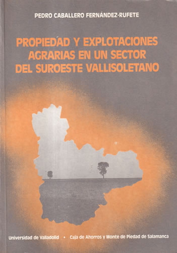 Propiedades y explotaciones agrarias en un sector del suroeste vallisoletano