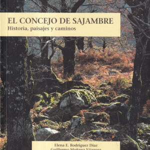 El Consejo de Sajambre. Historia, paisajes y caminos