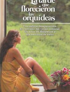 La tarde que florecieron las orquídeas