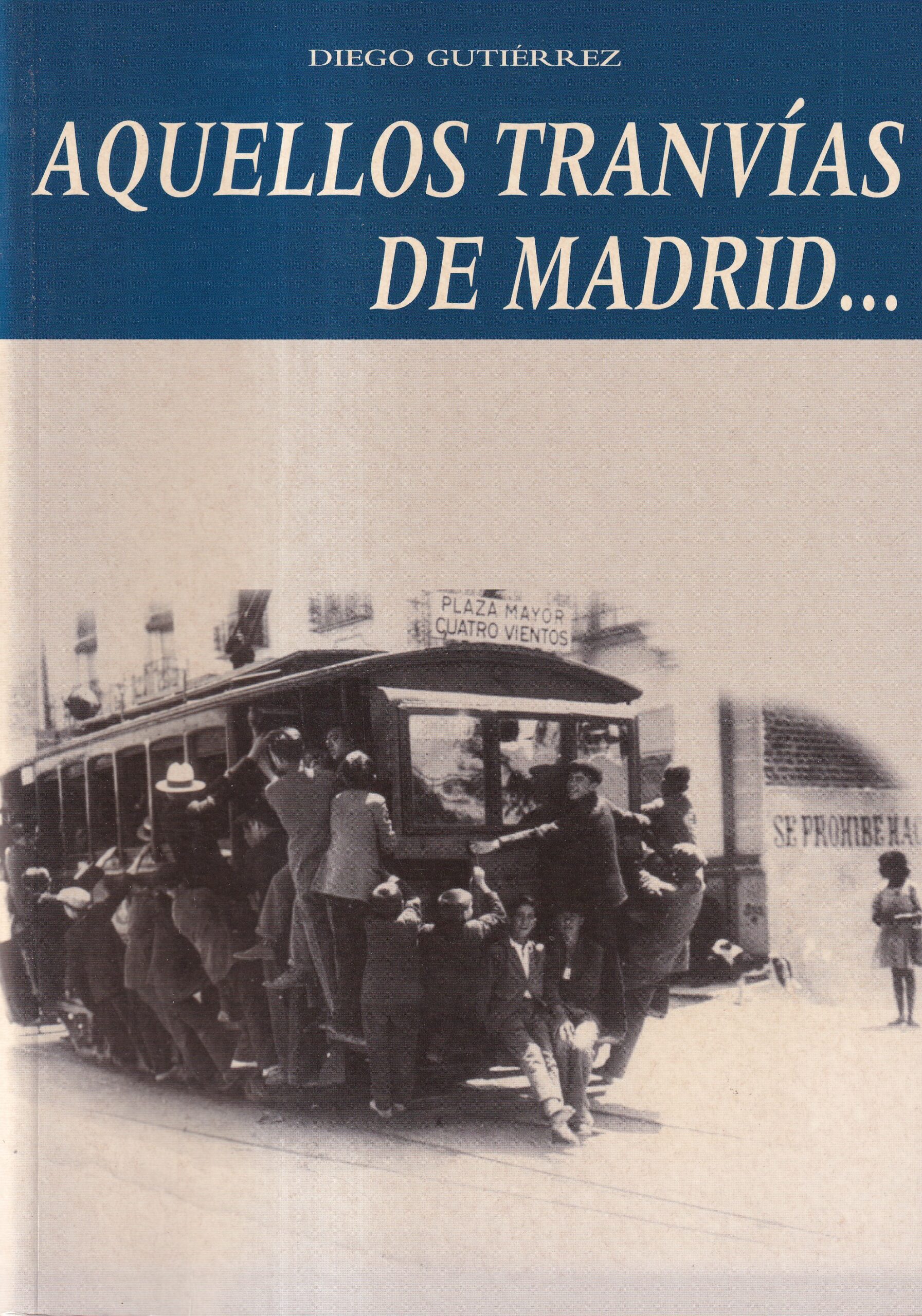 Aquellos tranvías de Madrid…