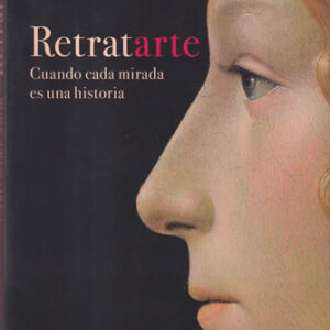 Retratarte. Cuando cada mirada es una historia