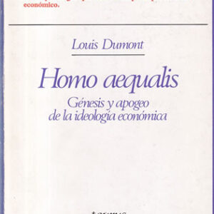 Homo aequalis. Génesis y apogeo de la ideología económica