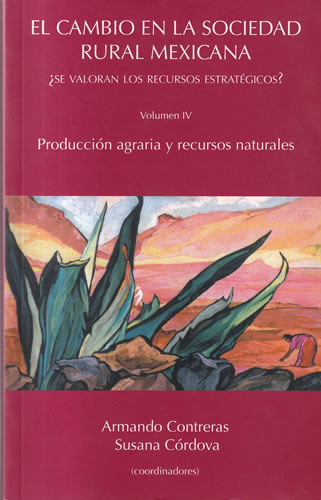 El cambio en la sociedad rural mexicana. Vol IV