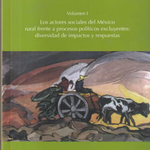 El cambio en la sociedad rural mexicana. Vol I