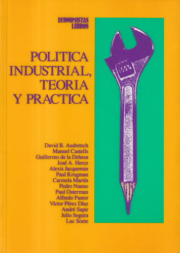 Política industrial, teoría y práctica